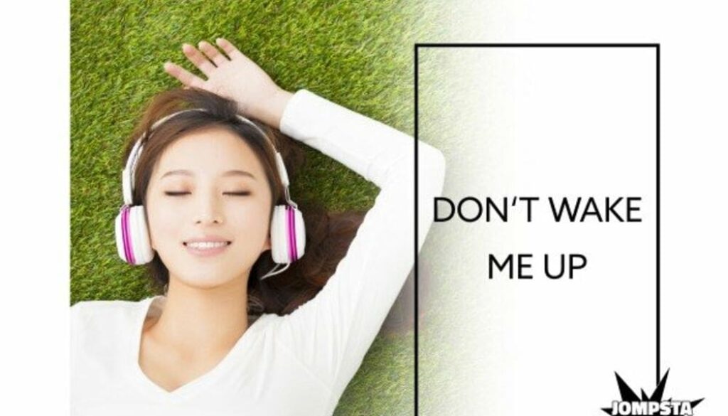 Don't Wake Me Up